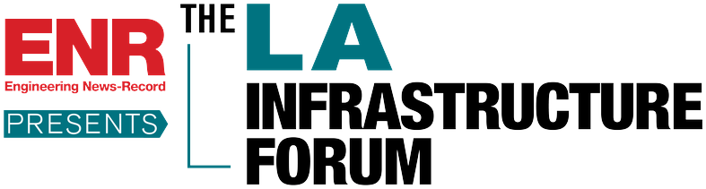 LA Infrastructure Forum - presented by ENR